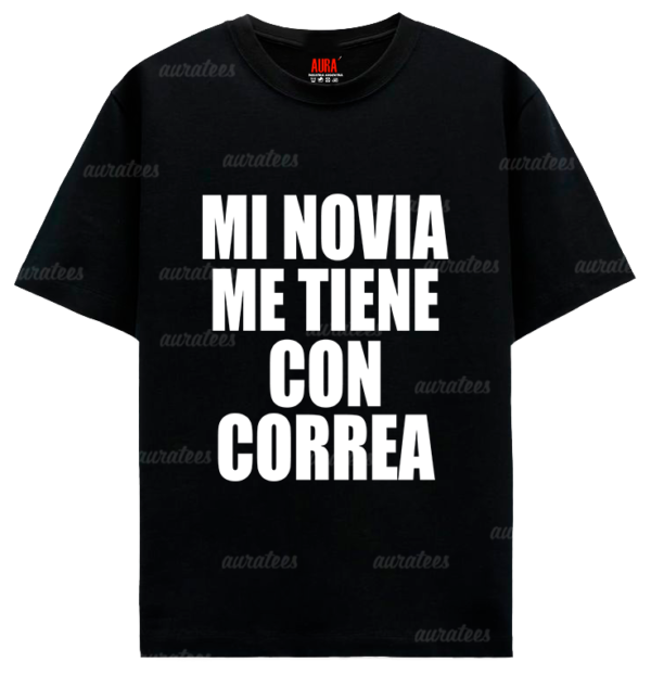 MI NOVIA ME TIENE CON CORREA